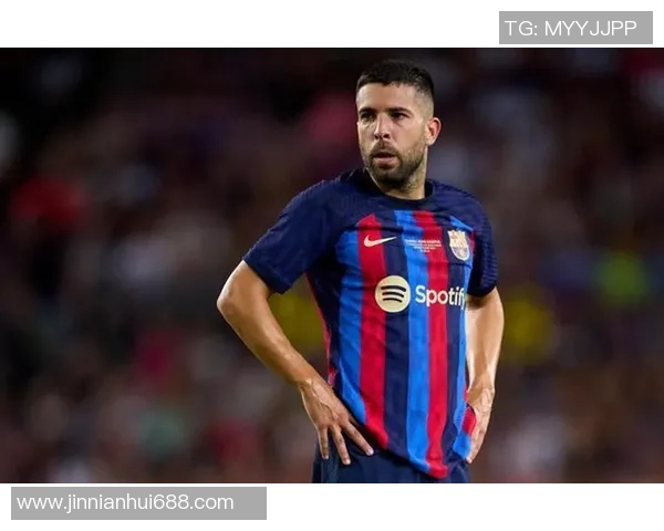 阿尔巴曾被巴萨免费放走如今1400万回购让人唏嘘不已 阿尔巴曾被巴萨免费放走如今1400万回购让人唏嘘不已